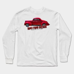 1940 Ford Deluxe Flathead V8 Coupe Long Sleeve T-Shirt